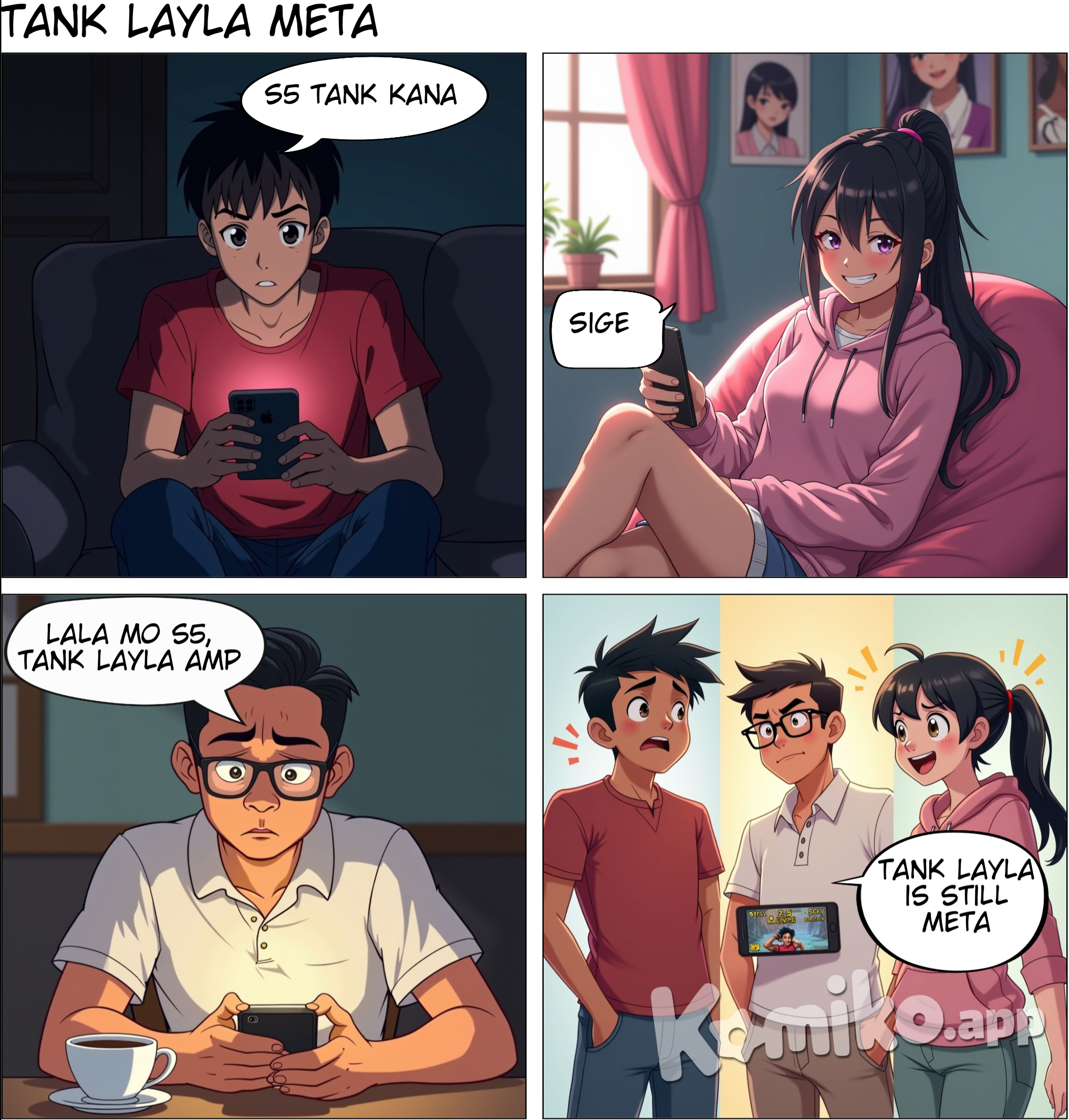 Tagalog Dialogues of players playing MLBB and one of the players said "s5 tank kana" then player 5 said "sige" then picked layla and used tank build. Player 3 said "lala mo s5, tank layla amp", then the game end and layla is the mvp "Tank layla is still a meta" (No narration in speech bubble, just full dialogue. Their using phone landscape but the screen must not be shown in the comics))