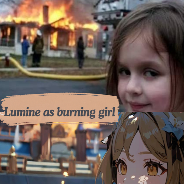 Burning Girl but Lumine (Genshin Impact)