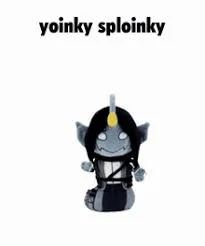 yoinky sploinky